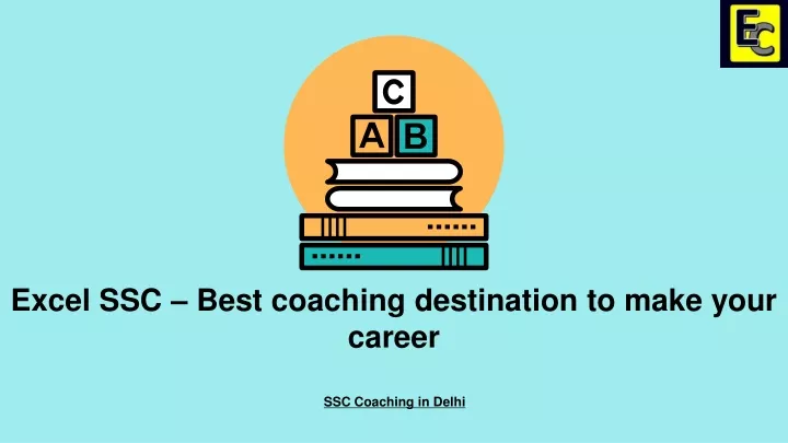 excel ssc best coaching destination to make your career