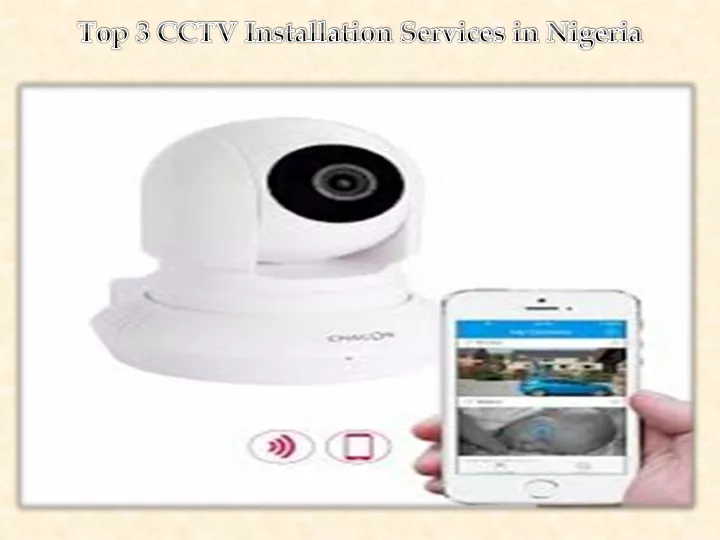 top 3 cctv installation services in nigeria