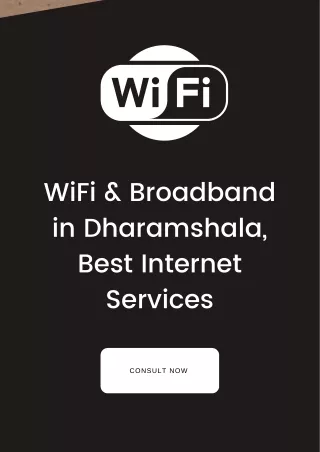 WiFi & Broadband in Dharamshala, Best Internet Services