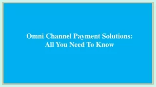 omni channel payment solutions all you need