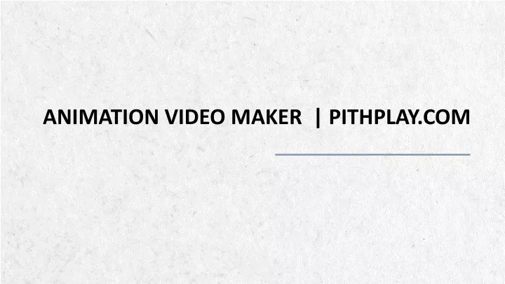 animation video maker pithplay com