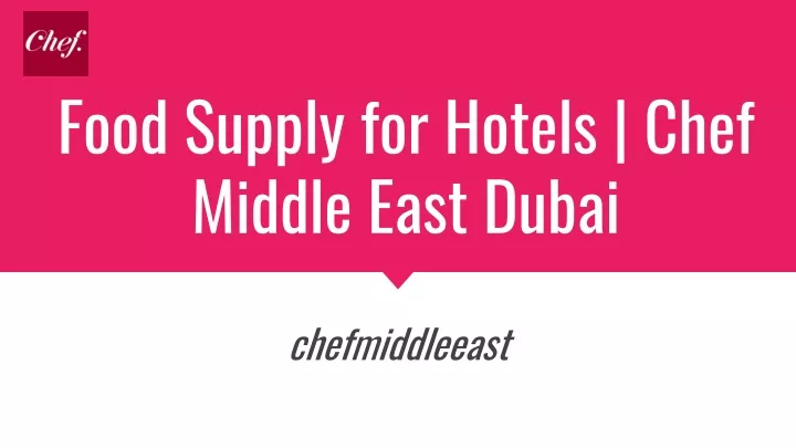 food supply for hotels chef middle east dubai