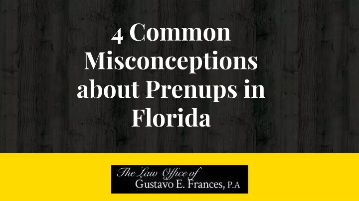 4 common misconceptions about prenups in florida