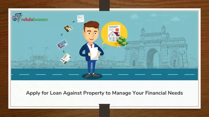 apply for loan against property to manage your
