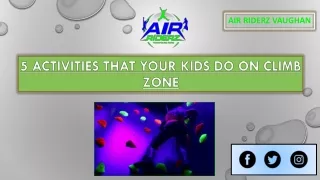 5 Activities that your Kids Do on Climb Zone
