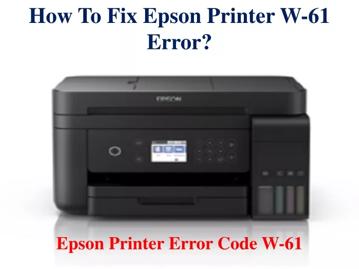 how to fix epson printer w 61 error
