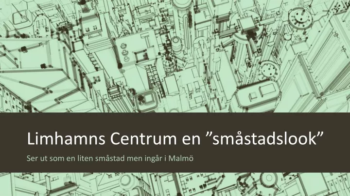 limhamns centrum en sm stadslook