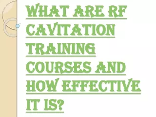Things you can Learn from RF Cavitation Training Courses