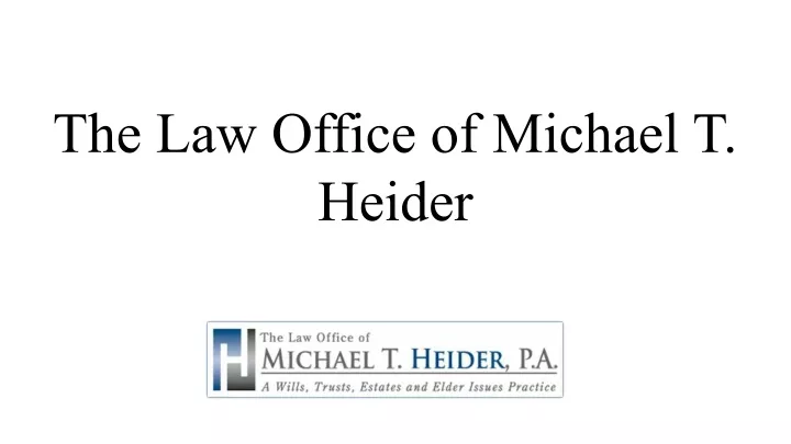 the law office of michael t heider