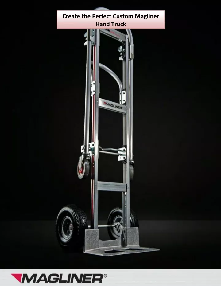 create the perfect custom magliner hand truck