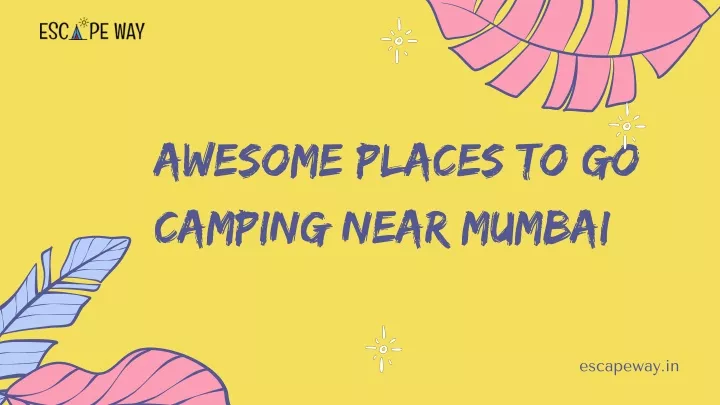 awesome places to go camping near mumbai