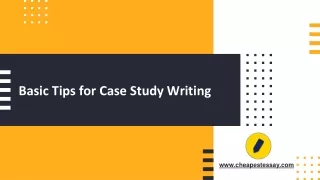 basic tips for case study writing