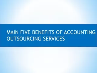 MAIN FIVE BENEFITS OF ACCOUNTING OUTSOURCING SERVICES