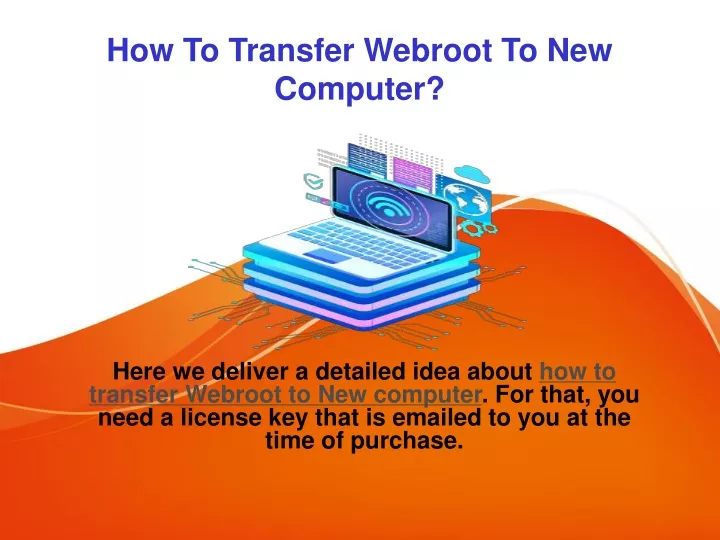 how to transfer webroot to new computer