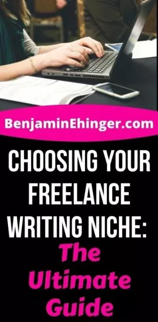 Choosing Your Freelance Writing Niche: The Ultimate Guide