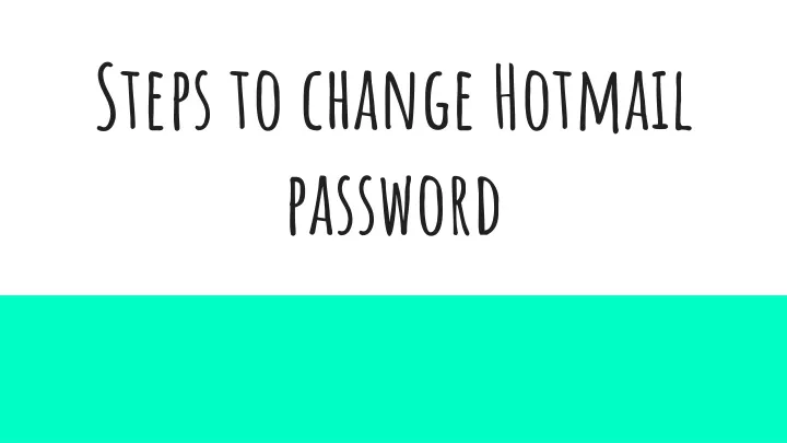 steps to change hotmail password