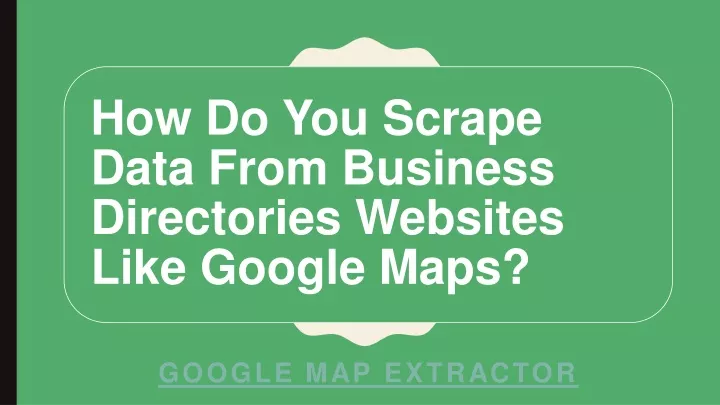 how do you scrape data from business directories