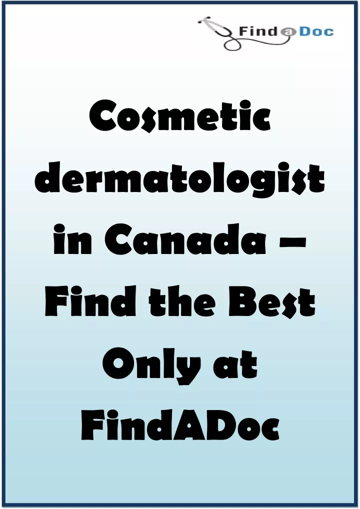 cosmetic dermatologist in canada find the best