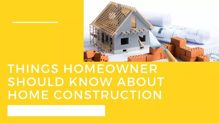 things homeowner should know about home