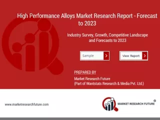 High Performance Alloys Market Analysis - Overview, Trends, COVID 19 impact, Revenue, Share, Growth and Outlook 2023