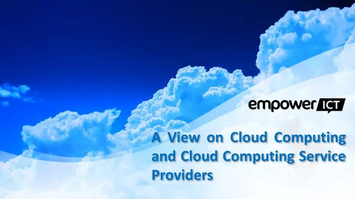 a view on cloud computing and cloud computing service providers