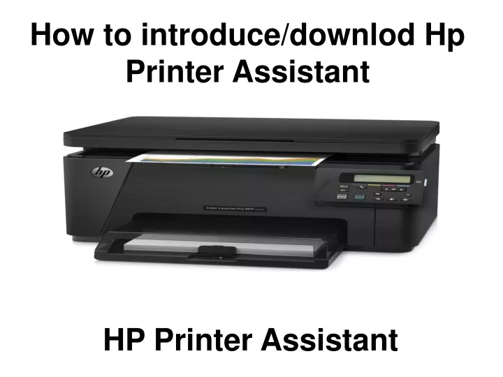 how to introduce downlod hp printer assistant