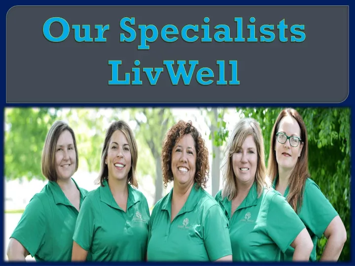 our specialists livwell