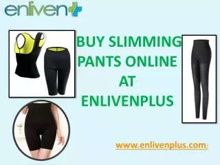 buy slimming pants online at enlivenplus