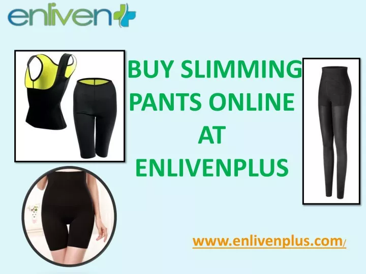 buy slimming pants online at enlivenplus