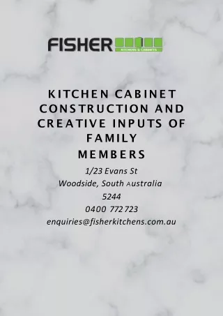 Kitchen Cabinet Construction and Creative Inputs of Family Members