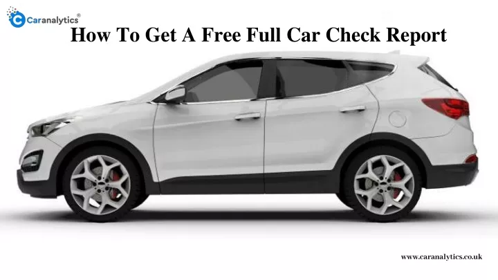 how to get a free full car check report