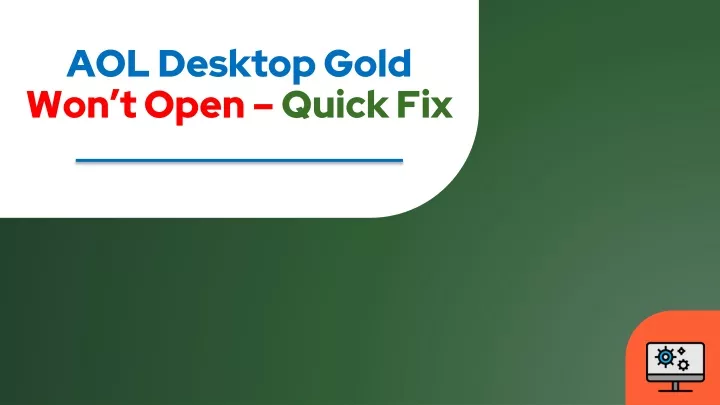 aol desktop gold won t open quick fix