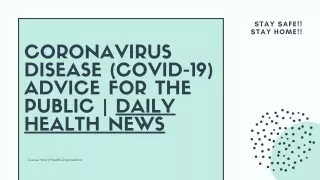 Coronavirus disease (COVID-19) advice for the public | Daily Health News