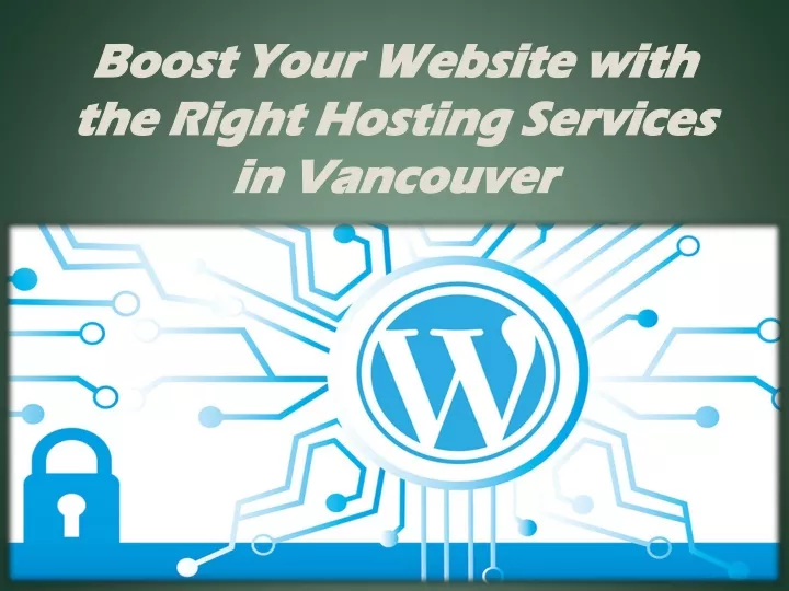 boost your website with the right hosting services in vancouver