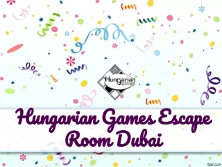 Hungarian Games Escape Room Dubai | Escape Games