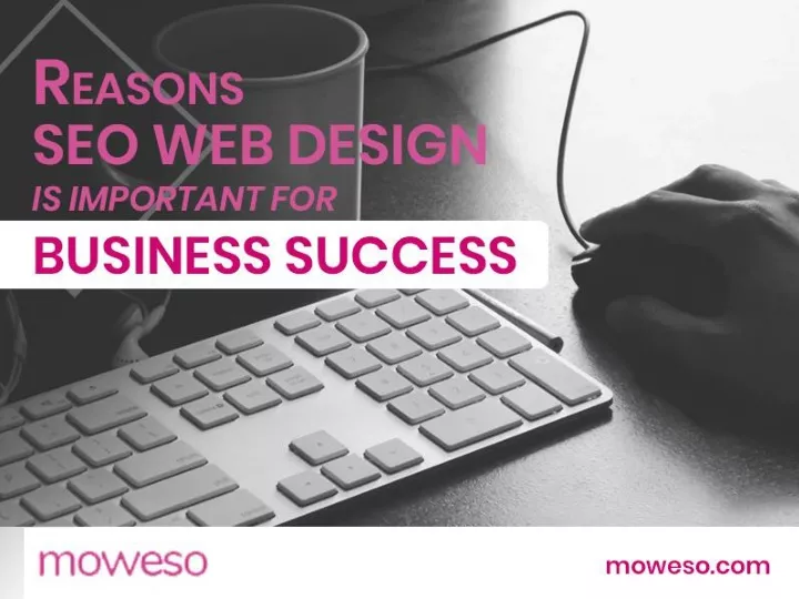 reasons seo web design is important for business