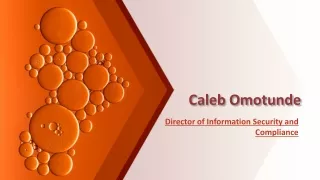Caleb Omotunde - Director of Information Security and Compliance