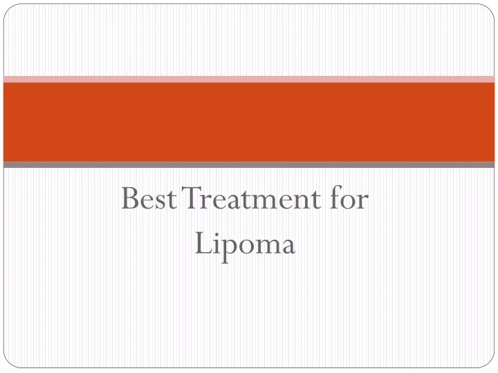 best treatment for lipoma