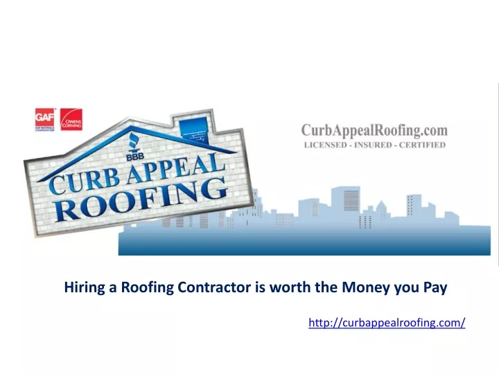 hiring a roofing contractor is worth the money