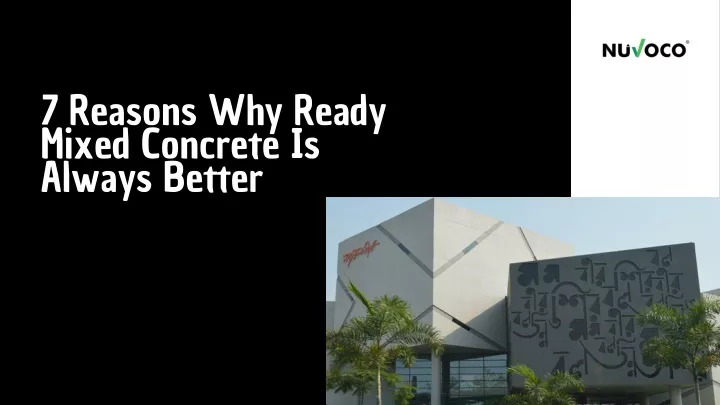 7 reasons why ready mixed concrete is always