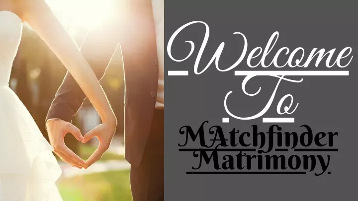 welcome to matchfinder matrimony