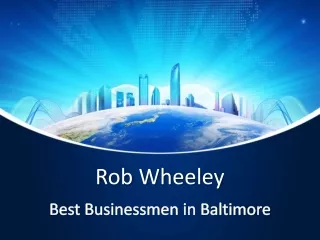 Rob Wheeley Best Businessmen in Baltimore