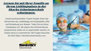 Lernen Sie mit Ihrer Familie an Ihrem Lieblingsplatz in der Sharky Schwimmschule schwimmen