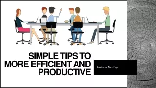 simple tips to more efficient and productive