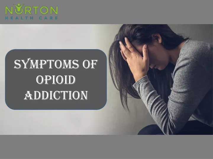 symptoms of opioid addiction