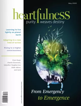Heartfulness Magazine - May 2020 (Volume 5, Issue 5)