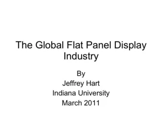 The Global Flat Panel Display Industry
