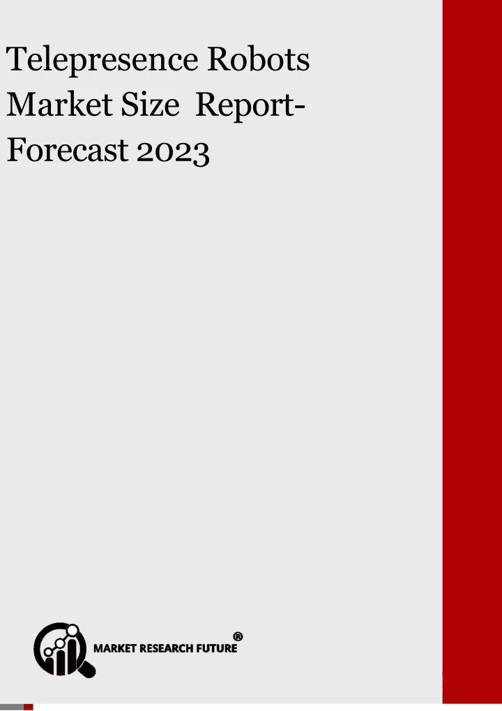 telepresence robots market size forecast 2023