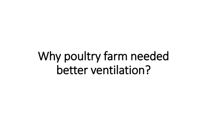 why poultry farm needed better ventilation