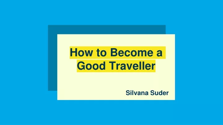 how to become a good traveller